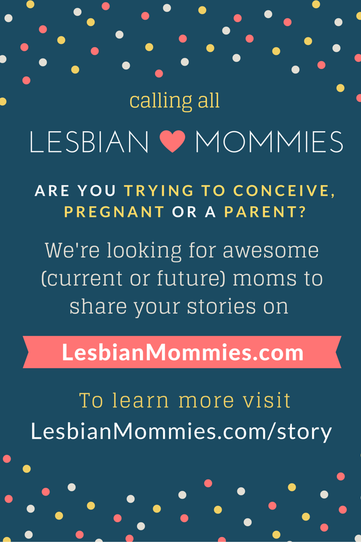share your story on LesbianMommies -